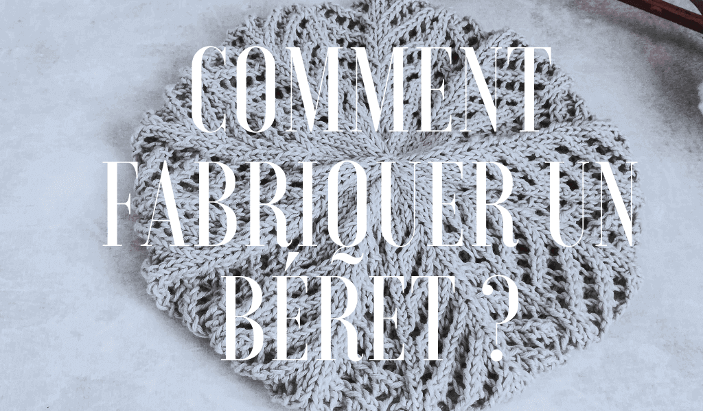 Bannière article blog fabrication béret