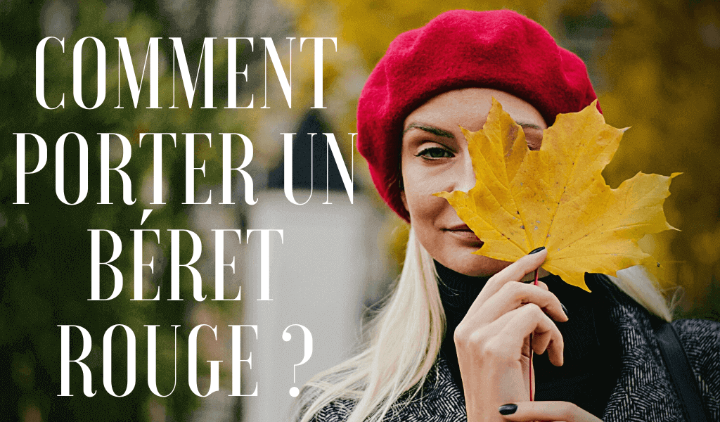 Bannière article de blog comment porter un béret rouge
