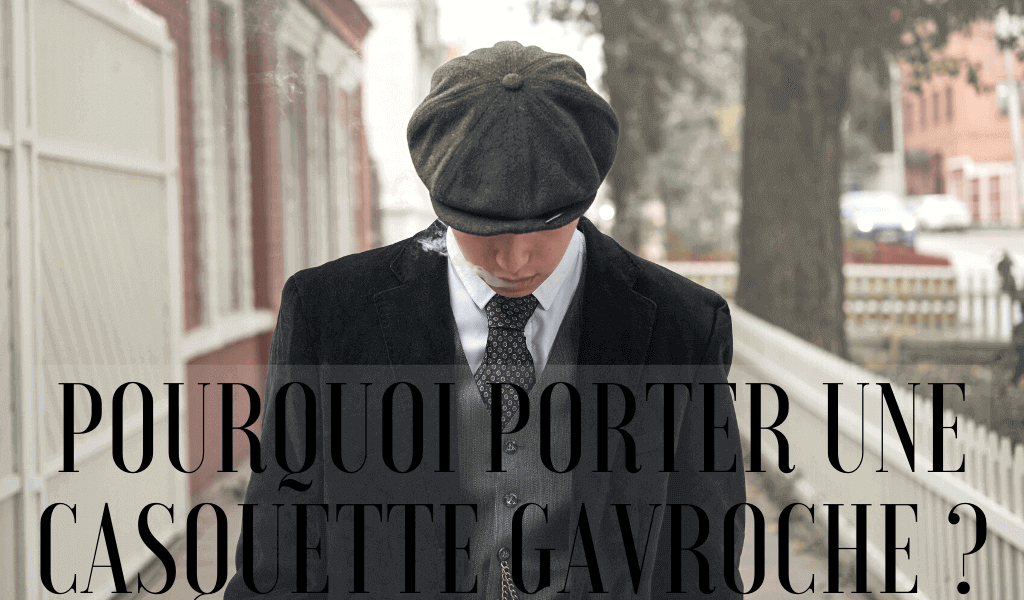 Bannière du blog pourquoi porter une casquette gavroche