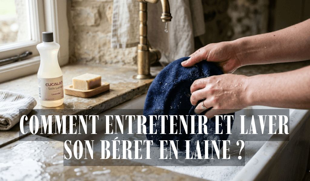 Comment entretenir et laver son béret en laine ?