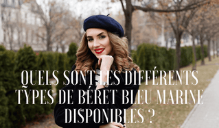 Quels sont les différents types de Béret Bleu Marine disponibles ?